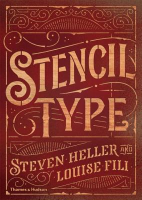 Stencil Type - Heller, Steven, and Fili, Louise