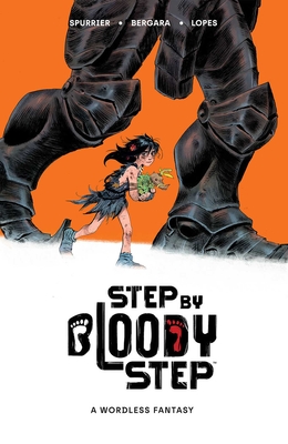 Step by Bloody Step - Spurrier, Si, and Bergara, Matias, and Lopes, Matheus