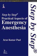Step by Step Practical Aspects of Emergency Anesthesia