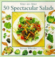 Step-by-step 50 spectacular salads.
