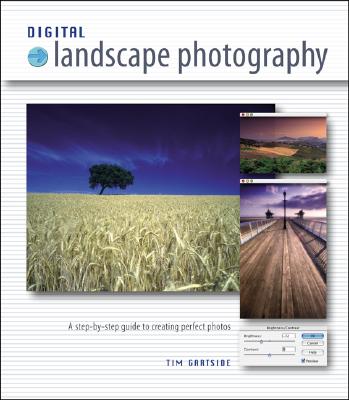 Step by Step Digital Landscape Photography - Gartside, Tim