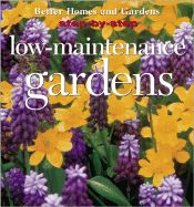 Step-By-Step Low-Maintenance Gardens