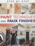 Step-by-step Paint Techniques and Faux Effects