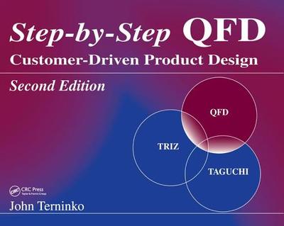 Step-by-Step QFD: Customer-Driven Product Design, Second Edition - Terninko, John