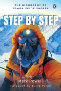 Step by Step: The Biography of Pemba Gelje Sherpa