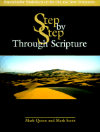 Step by Step Through Scripture: Reproducible Worksheets on the Old and New Testaments - Quinn, Mark, and Scott, Mark