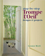 Step-By-Step Trompe L'Oeil: Designs & Projects
