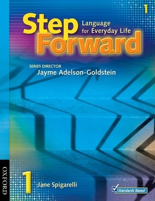Step Forward 1: Language for Everyday Life Student Book and Workbook Pack - Spigarelli, Jane, and Adelson-Goldstein, Jayme (Editor)
