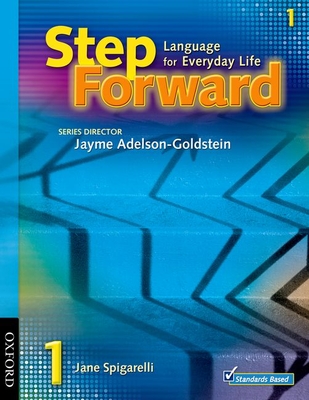 Step Forward: Language for Everyday Life - Spigarelli, Jane, and Adelson-Goldstein, Jayme (Editor)
