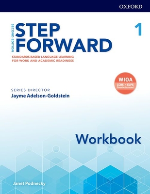 Step Forward: Level 1: Workbook: Standards-based language learning for work and academic readiness - 