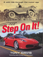 Step On It! A Wild Ride Through The Motor Age