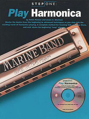 Step One Play Harmonica - Pickow, Peter, and Shulman, Jason A.