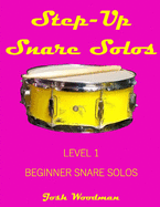 Step-Up Snare Solos: Level 1 Beginner Snare Solos