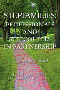 Stepfamilies: Professionals and Stepcouples in Partnership