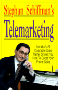 Stephan Schiffman's Telemarketing - Schiffman, Stephan