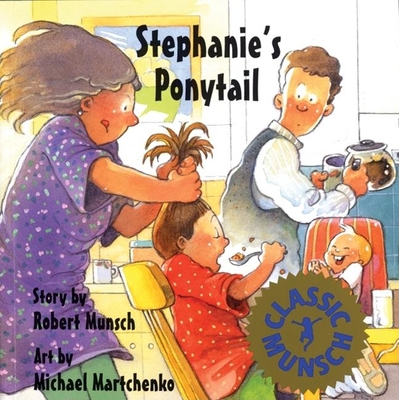 Stephanie's Ponytail - Munsch, Robert