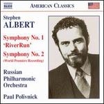 Stephen Albert: Symphonies Nos. 1 & 2