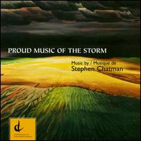 Stephen Chatman: Proud Music of the Storm - Gene Ramsbottom (clarinet); Matthew Stephanson (tenor); Bach Choir, University Singers (choir, chorus)