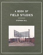 Stephen Gill: Field Studies