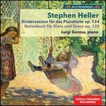 Stephen Heller: Kinderszenen fr das Pianoforte Op. 124; Notenbuch fr Klein und Gross Op. 138