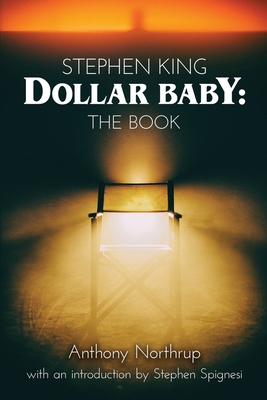 Stephen King - Dollar Baby: The Book - Northrup, Anthony