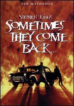 Stephen King's Sometimes They Come Back