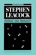 Stephen Leacock: Humour and Humanity