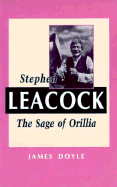 Stephen Leacock: The Sage of Orill