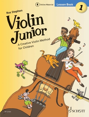 Stephen: Violin Junior: Lesson Book 1 - A Creative Violin Method for Children Book with Media Online - Stephen, Ros