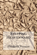 Stepping Heavenward