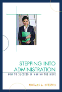 Stepping into Administration: How to Succeed in Making the Move