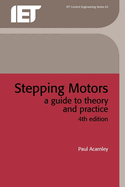 Stepping Motors: A Guide to Theory and Practice