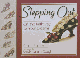 Stepping Out: On the Pathway to Your Dreams