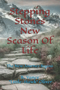 Stepping Stones -- New Season Of Life: The New Journey Begins