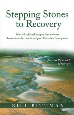 Stepping Stones to Recovery - Pittman, Bill