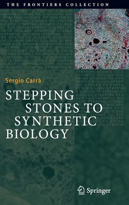 Stepping Stones to Synthetic Biology - Carr, Sergio