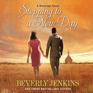 Stepping to a New Day: A Blessings Novel