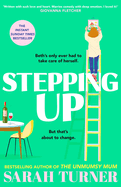 Stepping Up: the joyful and emotional Sunday Times bestseller and Richard and Judy Book Club pick 2023. Adored by readers