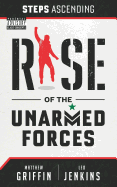 Steps Ascending: Rise of the Unarmed Forces