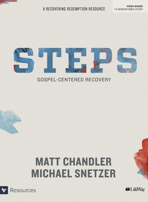 Steps Member Book: Gospel-Centered Recovery - The Village Church, and Chandler, Matt, and Snetzer, Michael