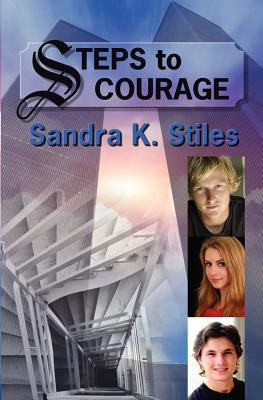 Steps to Courage - Stiles, Sandra