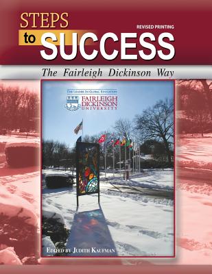Steps to Success: the Fairleigh Dicksinson Way - Kaufman