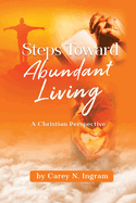 Steps Toward Abundant Living: A Christian Perspective