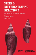 Stereo-Differentiating Reactions: The Nature of Asymmetric Reactions