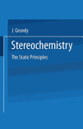 Stereochemistry: The Static Principles