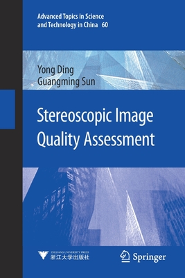 Stereoscopic Image Quality Assessment - Ding, Yong, and Sun, Guangming