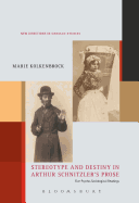 Stereotype and Destiny in Arthur Schnitzler's Prose: Five Psycho-Sociological Readings