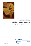 Stereotype Et Lecture: Essai Sur La Reception Litteraire