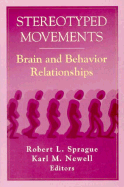 Stereotyped Movements: Brain and Behavior Relationships