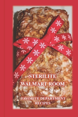 Sterilite Walmart Room Favorite Department Recipes - Civin, Todd (Contributions by), and Pray, Eileen